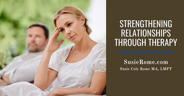 Strengthening Relationships Through Therapy: Insights from a Calabasas & Hidden Hills LMFT